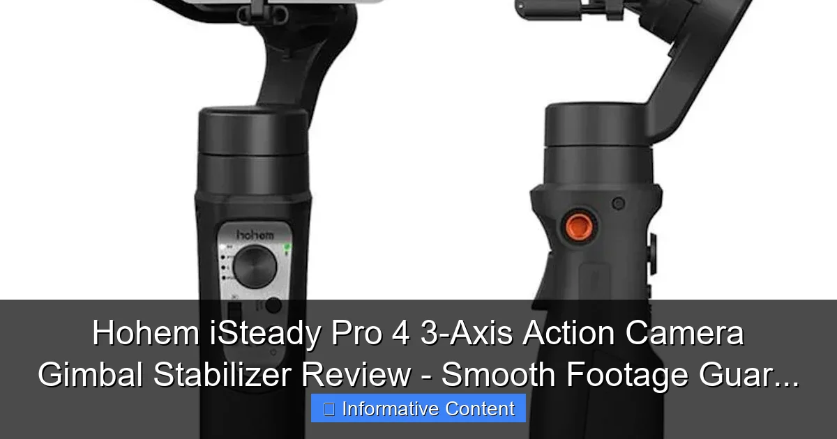 Hohem iSteady Pro 4 3-Axis Action Camera Gimbal Stabilizer Review - Smooth Footage Guar...