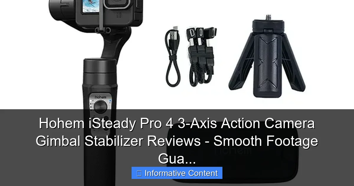 Hohem iSteady Pro 4 3-Axis Action Camera Gimbal Stabilizer Reviews - Smooth Footage Gua...