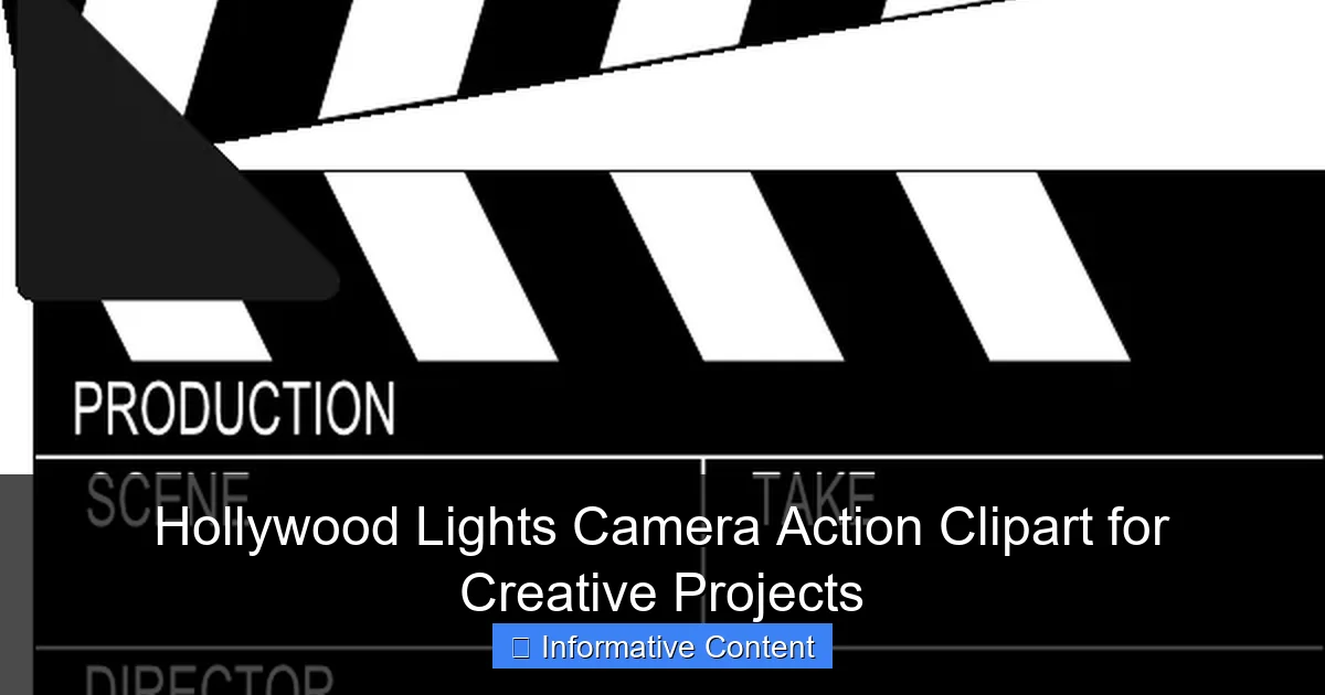 Hollywood Lights Camera Action Clipart for Creative Projects