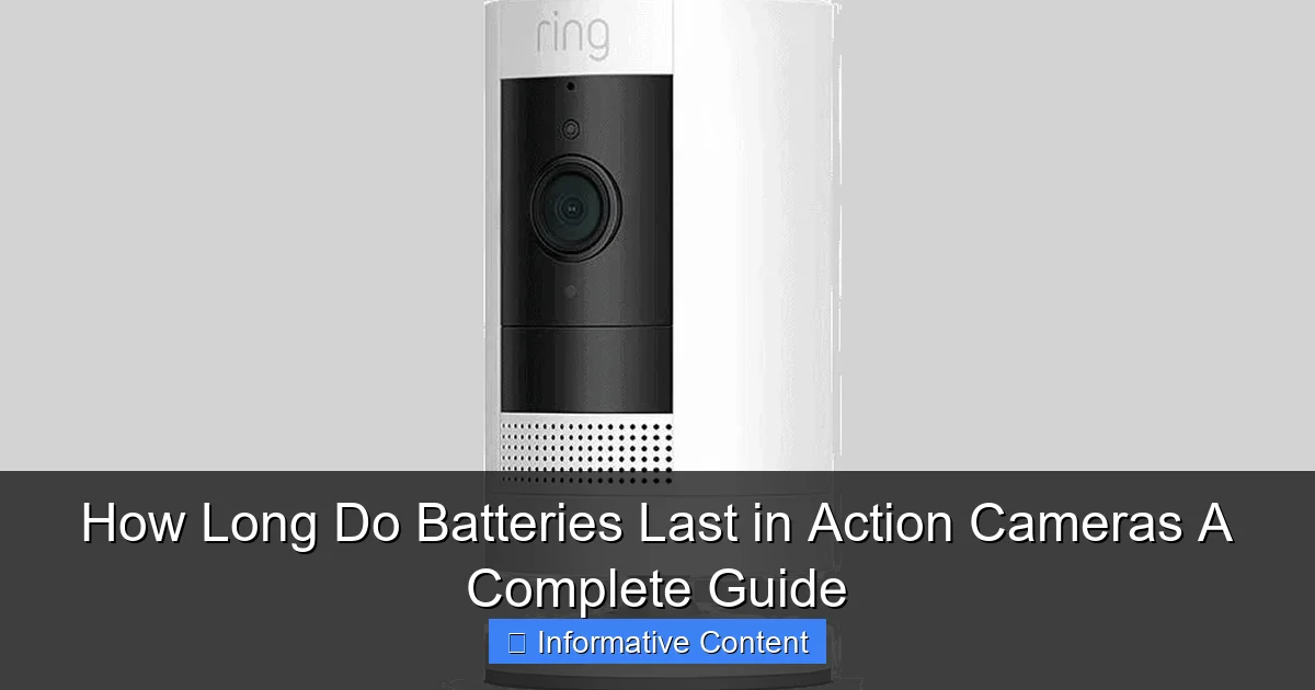 How Long Do Batteries Last in Action Cameras A Complete Guide