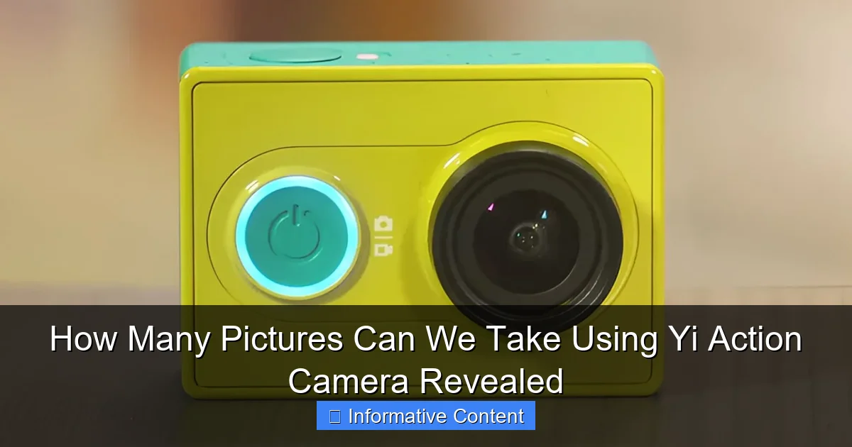 How Many Pictures Can We Take Using Yi Action Camera Revealed