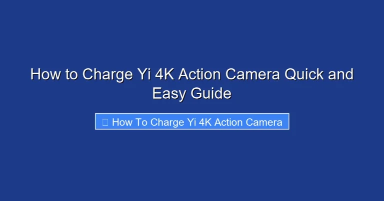 How to Charge Yi 4K Action Camera Quick and Easy Guide