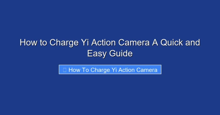 How to Charge Yi Action Camera A Quick and Easy Guide