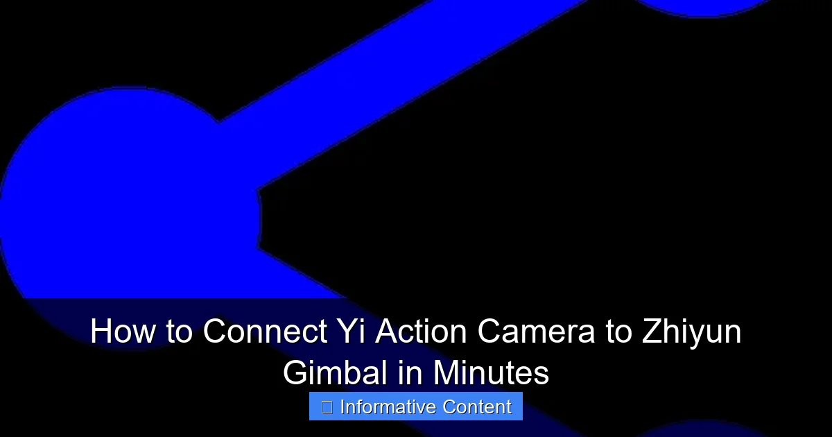 How to Connect Yi Action Camera to Zhiyun Gimbal in Minutes