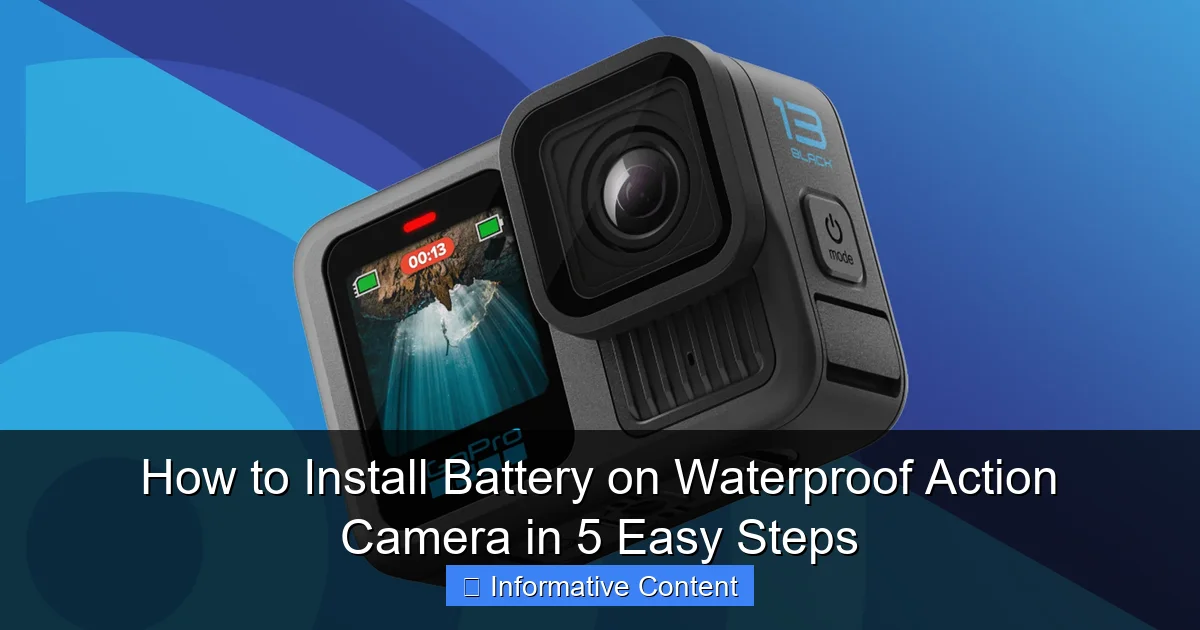 How to Install Battery on Waterproof Action Camera in 5 Easy Steps