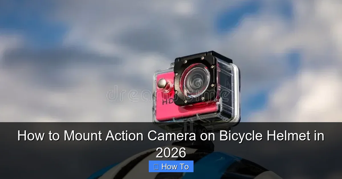 How to Mount Action Camera on Bicycle Helmet in 2026