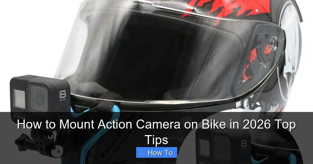 How to Mount Action Camera on Bike in 2026 Top Tips