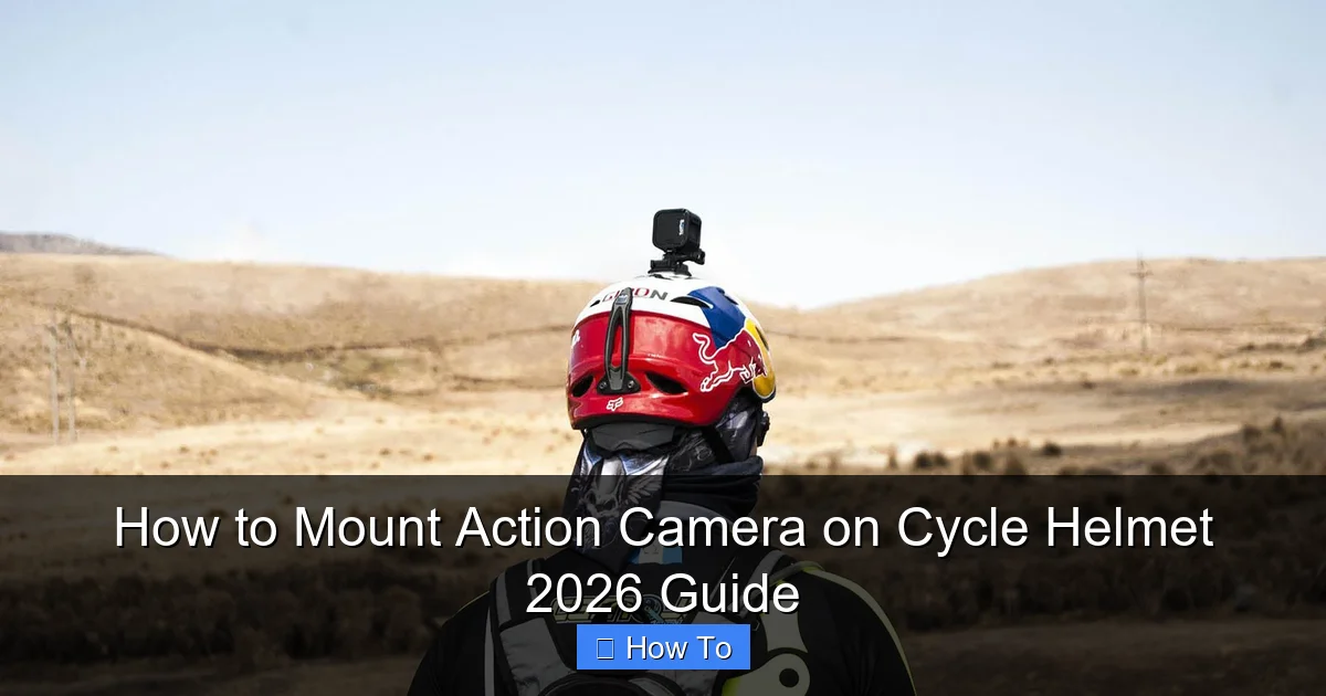 How to Mount Action Camera on Cycle Helmet 2026 Guide