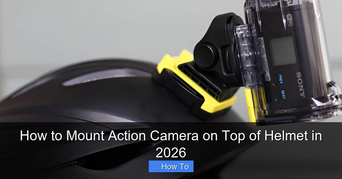 How to Mount Action Camera on Top of Helmet in 2026