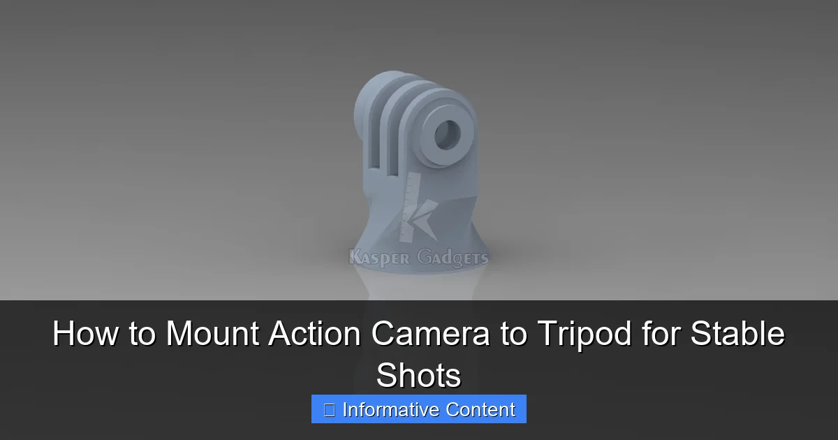 How to Mount Action Camera to Tripod for Stable Shots