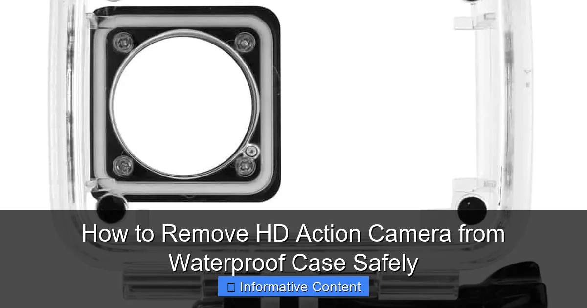 How to Remove HD Action Camera from Waterproof Case Safely