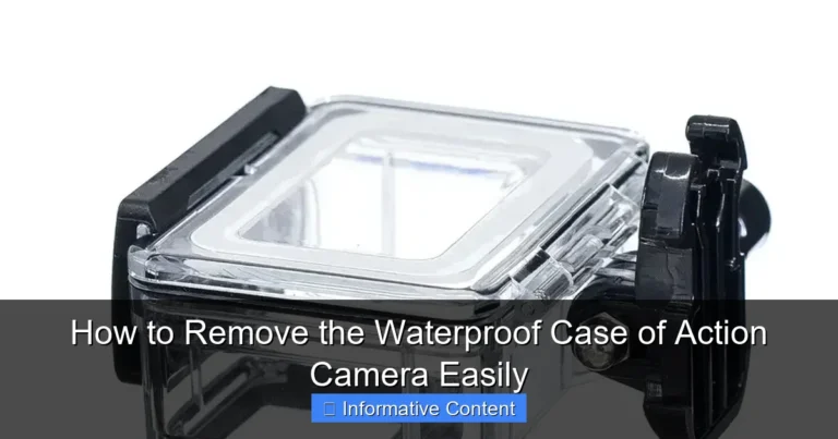 How to Remove the Waterproof Case of Action Camera Easily