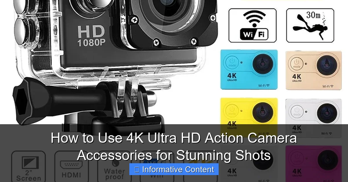 How to Use 4K Ultra HD Action Camera Accessories for Stunning Shots