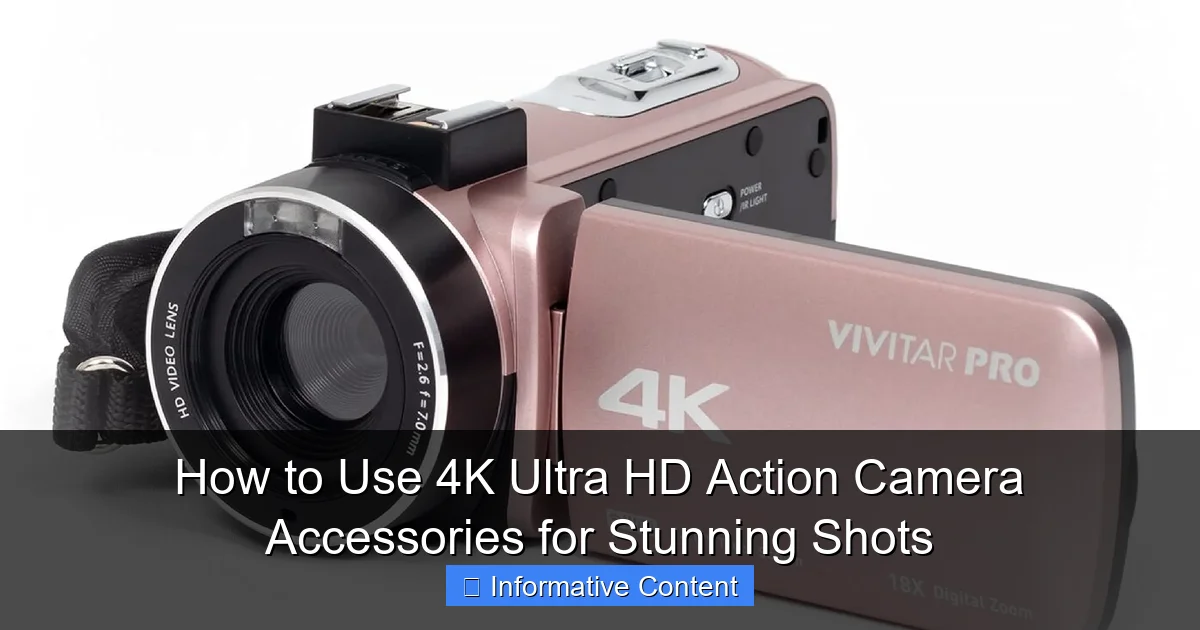 How to Use 4K Ultra HD Action Camera Accessories for Stunning Shots