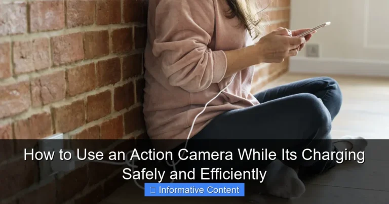 How to Use an Action Camera While Its Charging Safely and Efficiently
