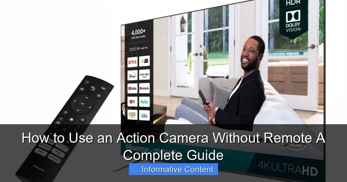 How to Use an Action Camera Without Remote A Complete Guide