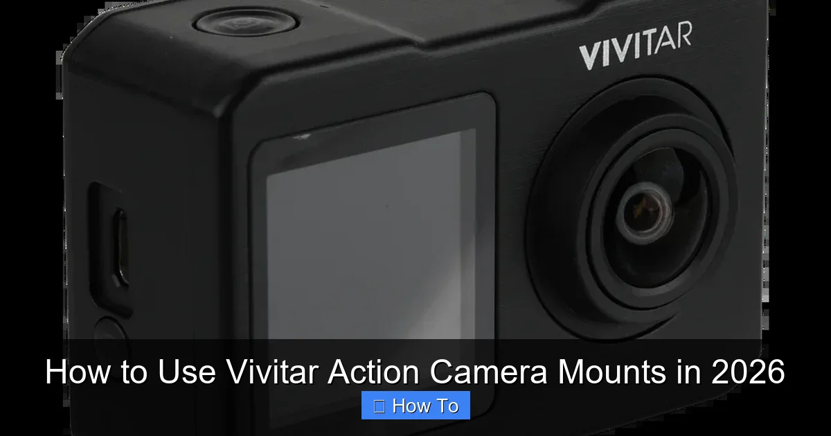 How to Use Vivitar Action Camera Mounts in 2026