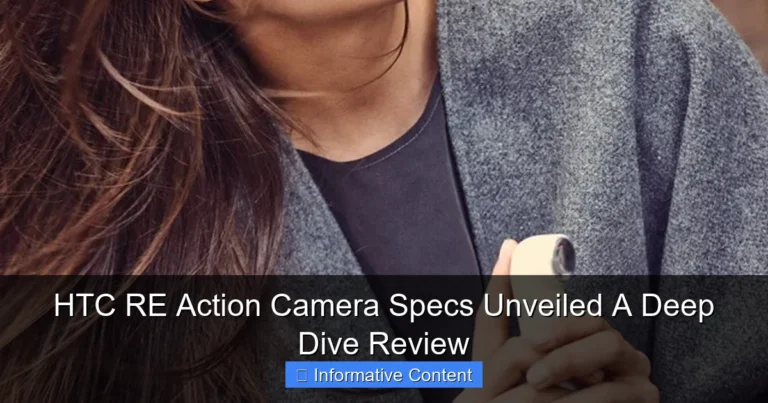 HTC RE Action Camera Specs Unveiled A Deep Dive Review