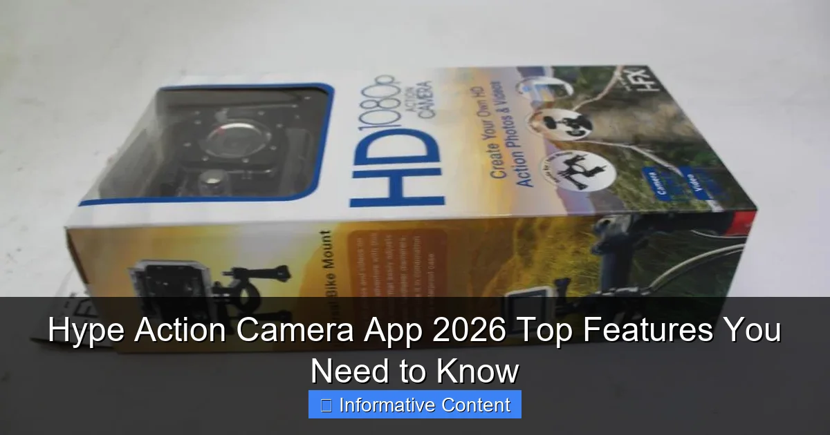 Hype Action Camera App 2026 Top Features You Need to Know