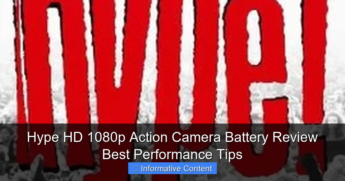 Hype HD 1080p Action Camera Battery Review Best Performance Tips