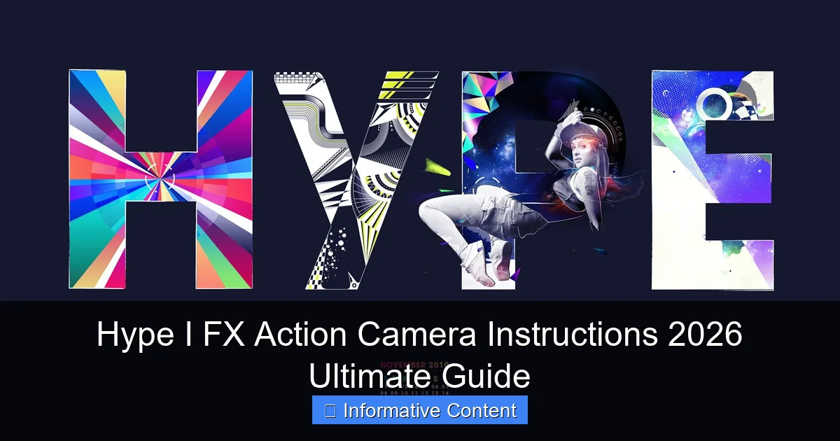 Hype I FX Action Camera Instructions 2026 Ultimate Guide