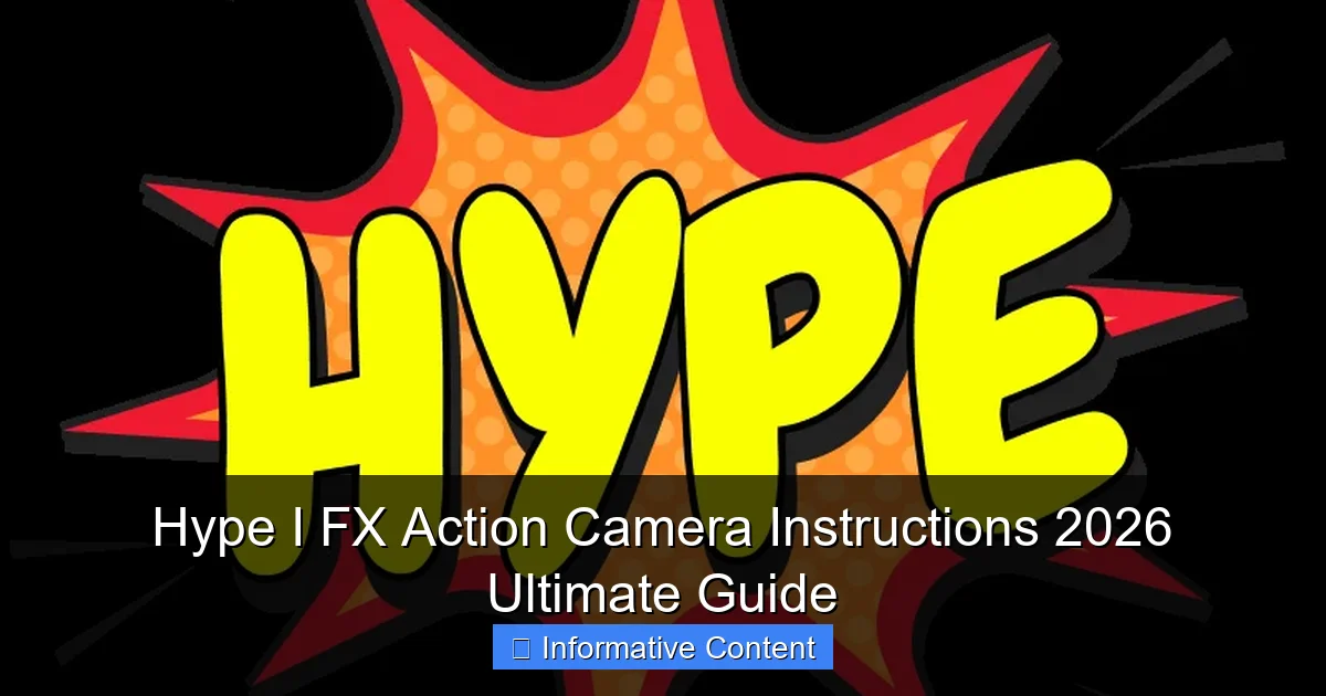 Hype I FX Action Camera Instructions 2026 Ultimate Guide