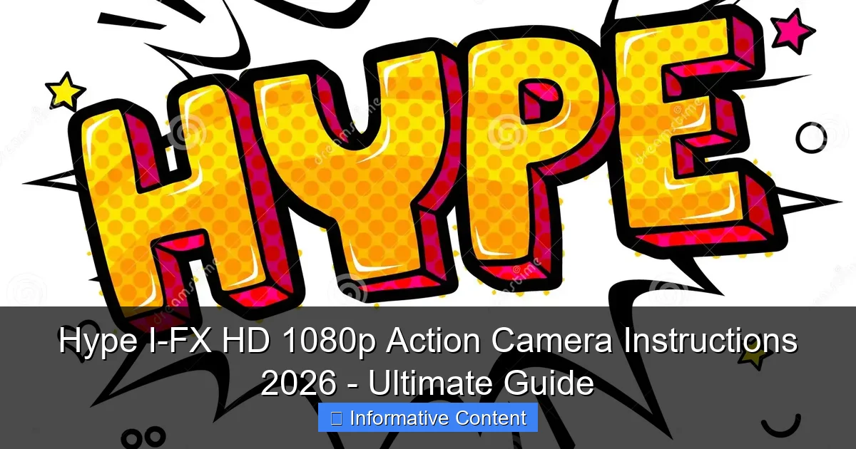 Hype I-FX HD 1080p Action Camera Instructions 2026 - Ultimate Guide