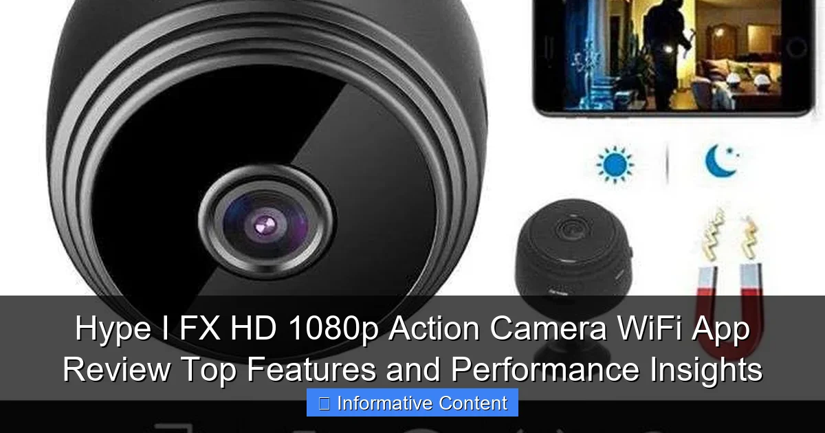 Hype I FX HD 1080p Action Camera WiFi App Review Top Features and Performance Insights
