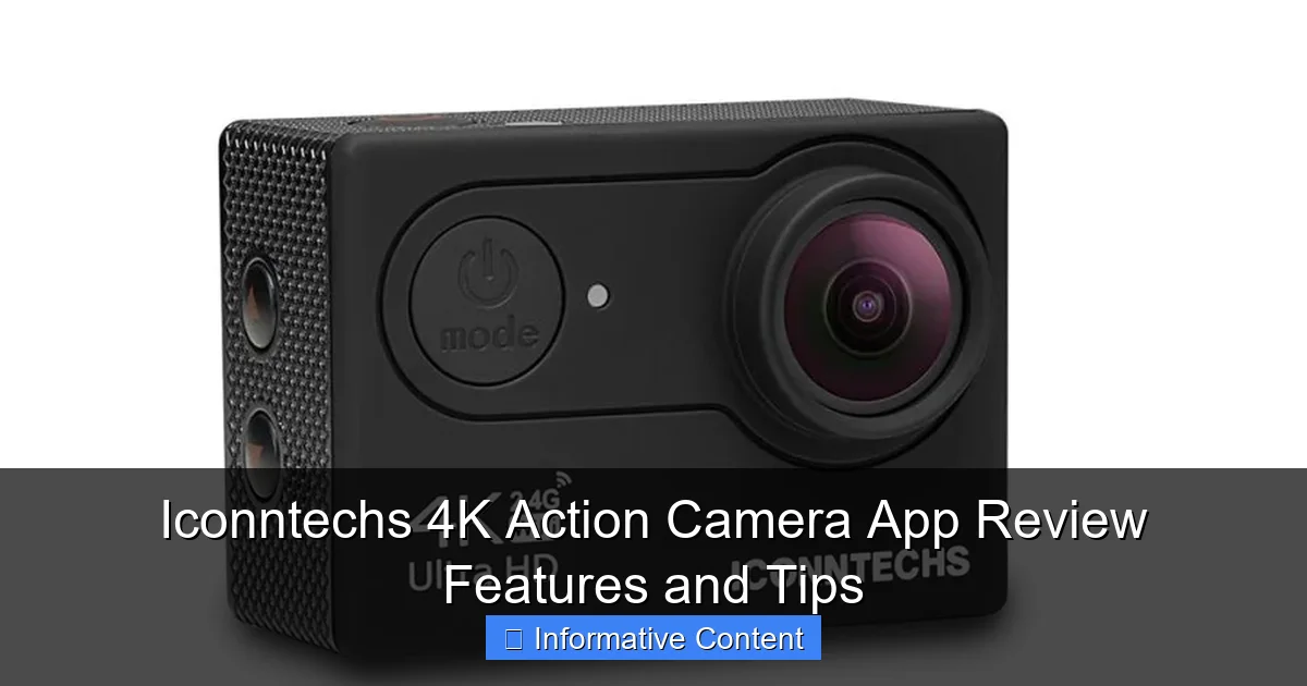 Iconntechs 4K Action Camera App Review Features and Tips