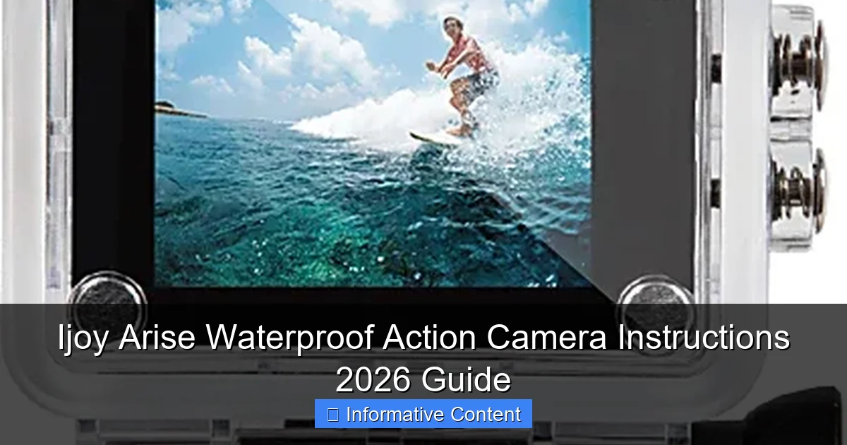 Ijoy Arise Waterproof Action Camera Instructions 2026 Guide