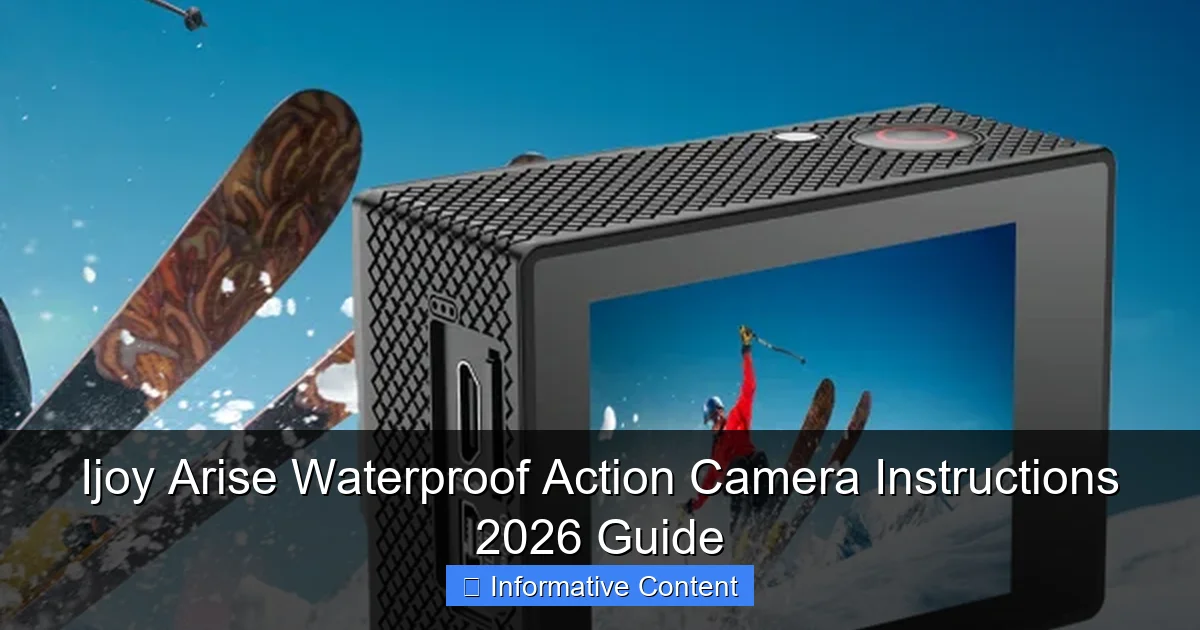 Ijoy Arise Waterproof Action Camera Instructions 2026 Guide
