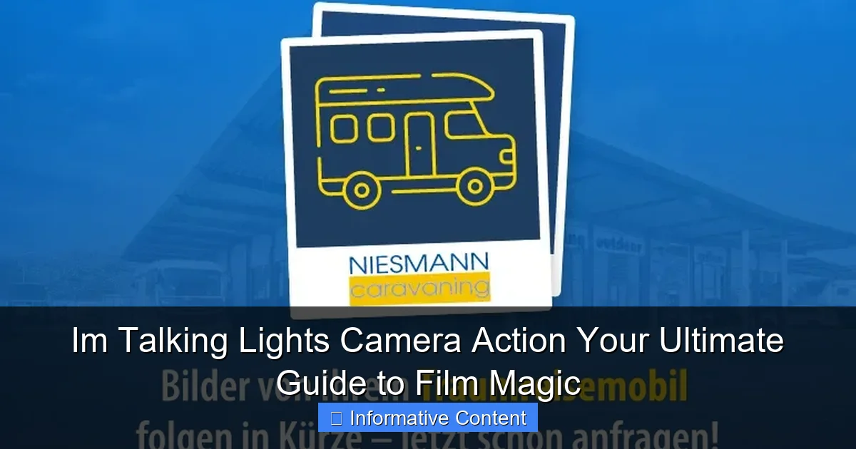 Im Talking Lights Camera Action Your Ultimate Guide to Film Magic