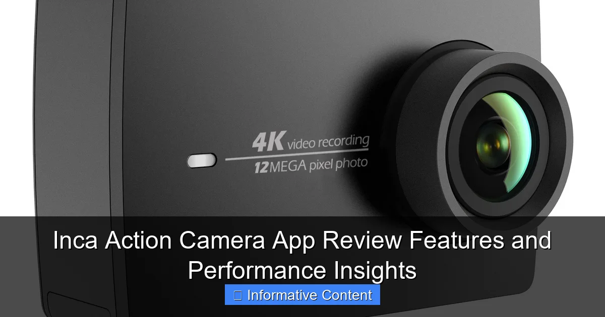 Inca Action Camera App Review Features and Performance Insights