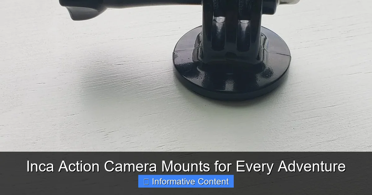 Inca Action Camera Mounts for Every Adventure