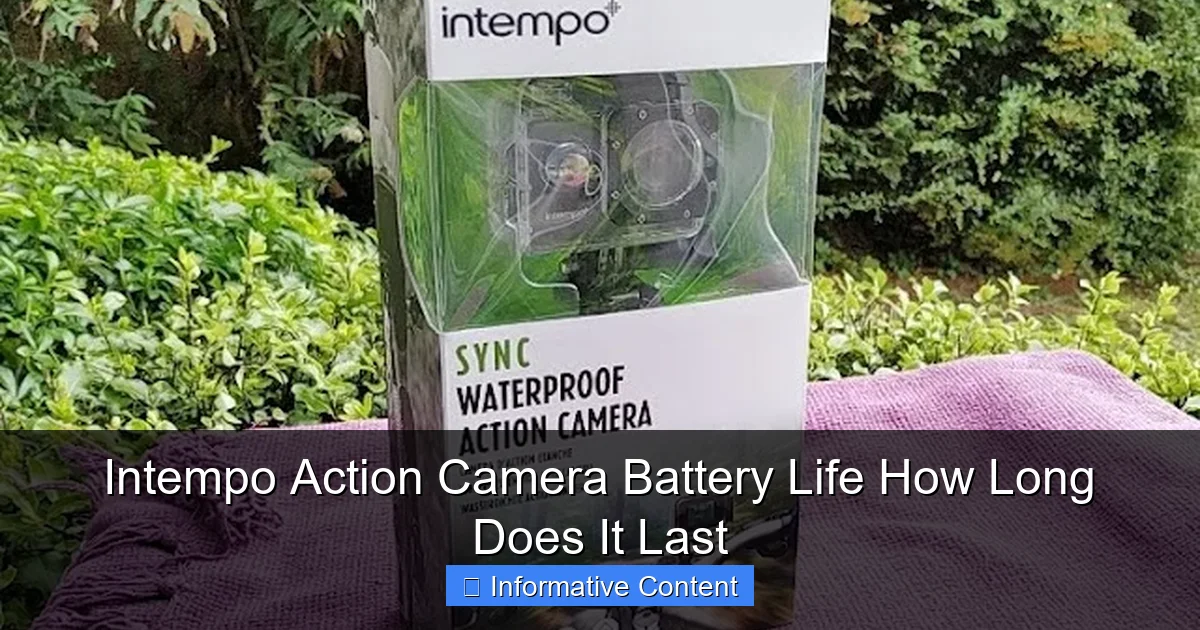 Intempo Action Camera Battery Life How Long Does It Last