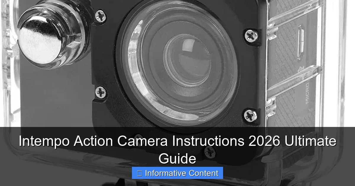 Intempo Action Camera Instructions 2026 Ultimate Guide