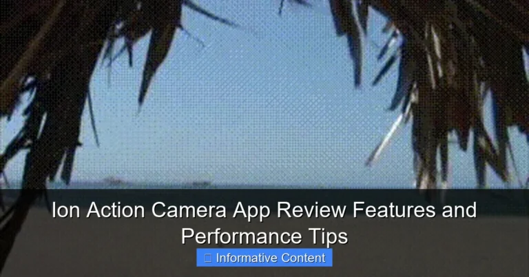 Ion Action Camera App Review Features and Performance Tips