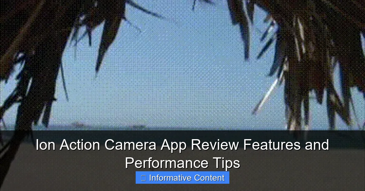 Ion Action Camera App Review Features and Performance Tips