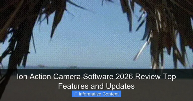 Ion Action Camera Software 2026 Review Top Features and Updates