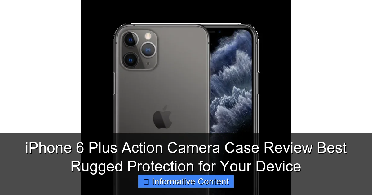 iPhone 6 Plus Action Camera Case Review Best Rugged Protection for Your Device
