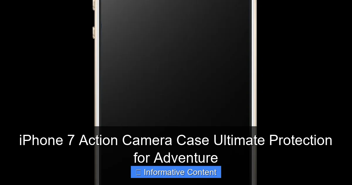 iPhone 7 Action Camera Case Ultimate Protection for Adventure