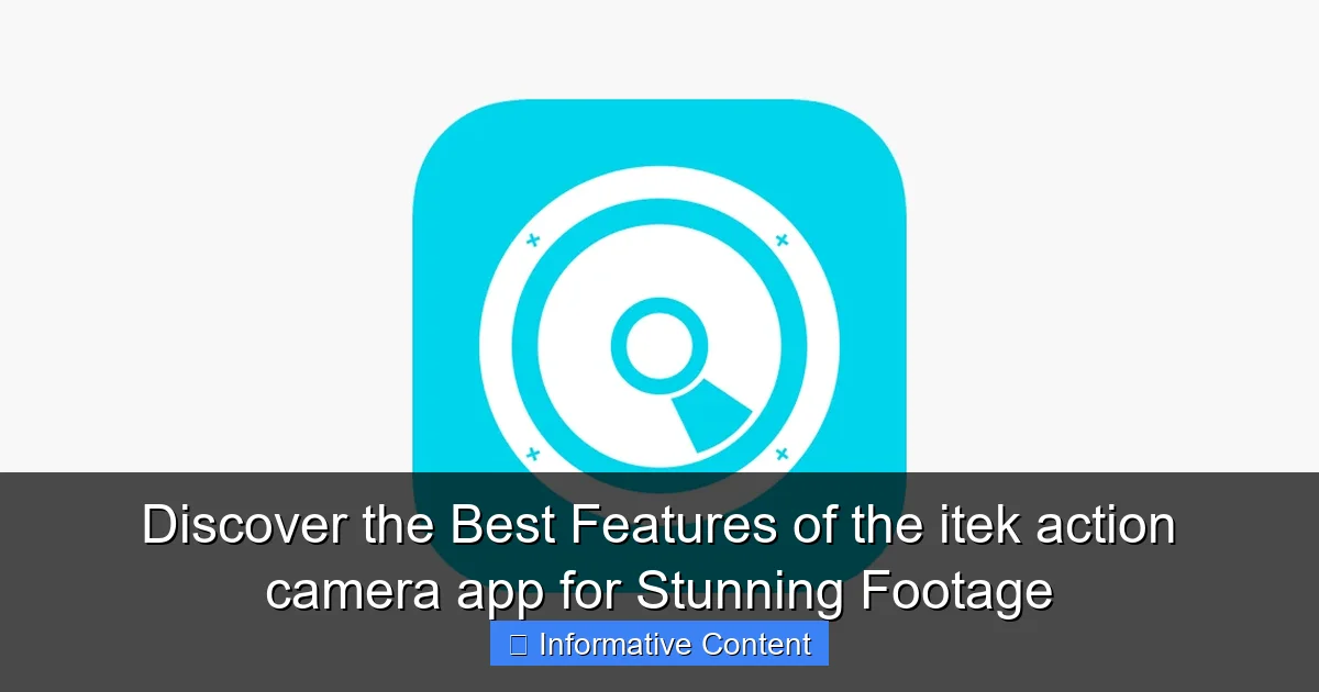 Discover the Best Features of the itek action camera app for Stunning Footage