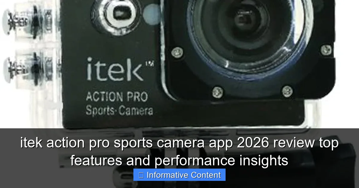 itek action pro sports camera app 2026 review top features and performance insights