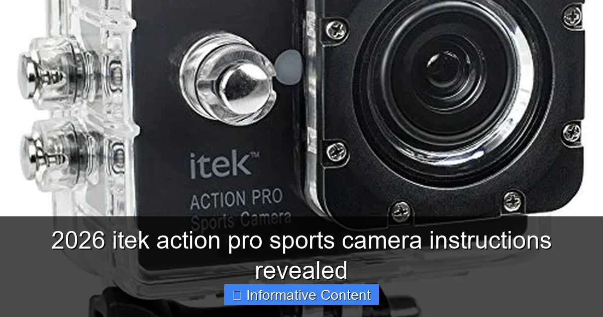 2026 itek action pro sports camera instructions revealed