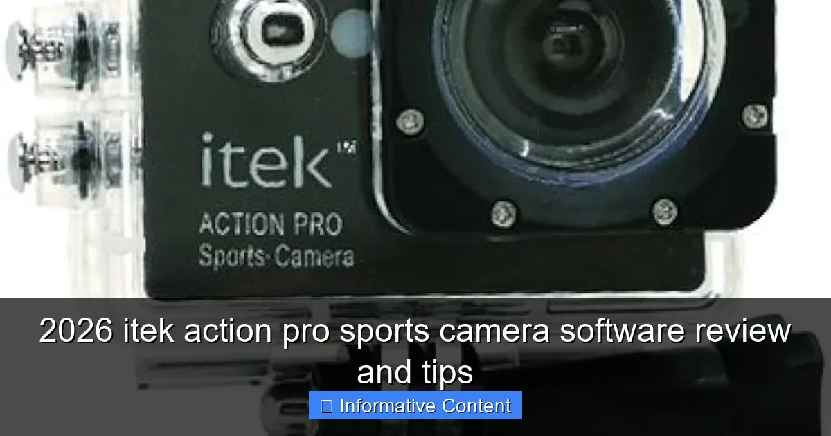 2026 itek action pro sports camera software review and tips