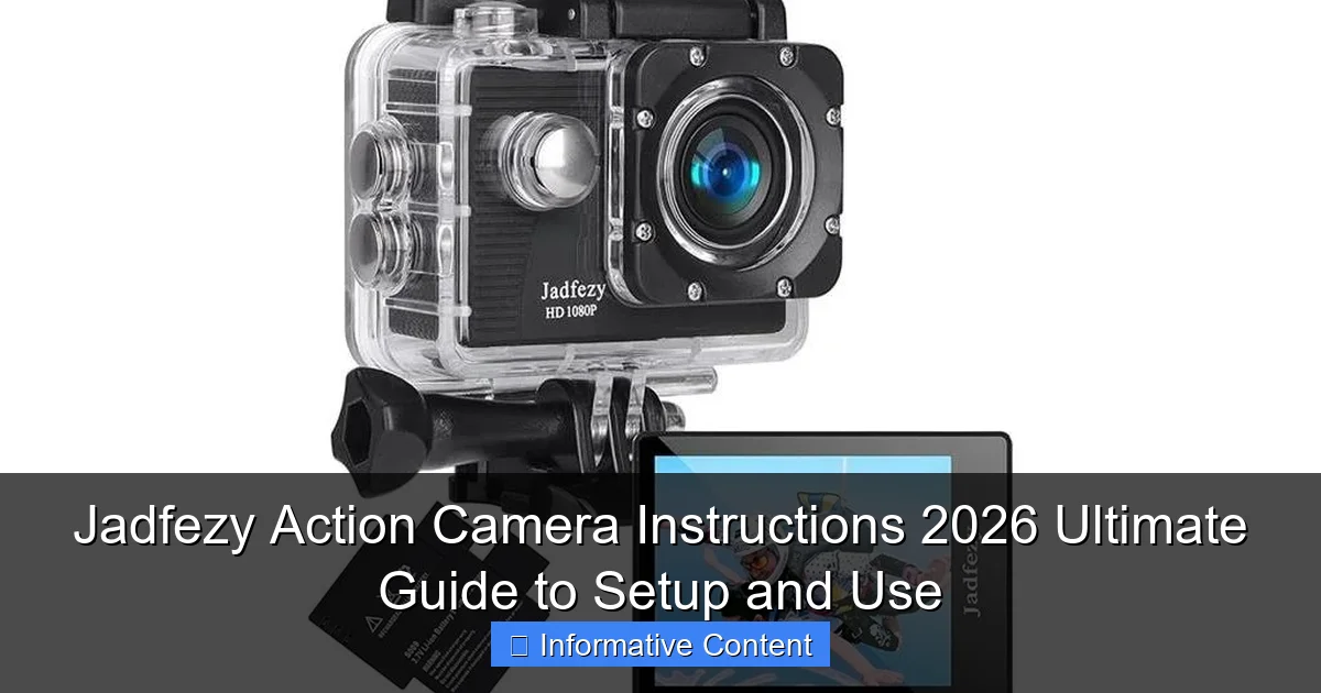 Jadfezy Action Camera Instructions 2026 Ultimate Guide to Setup and Use