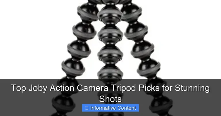 Top Joby Action Camera Tripod Picks for Stunning Shots