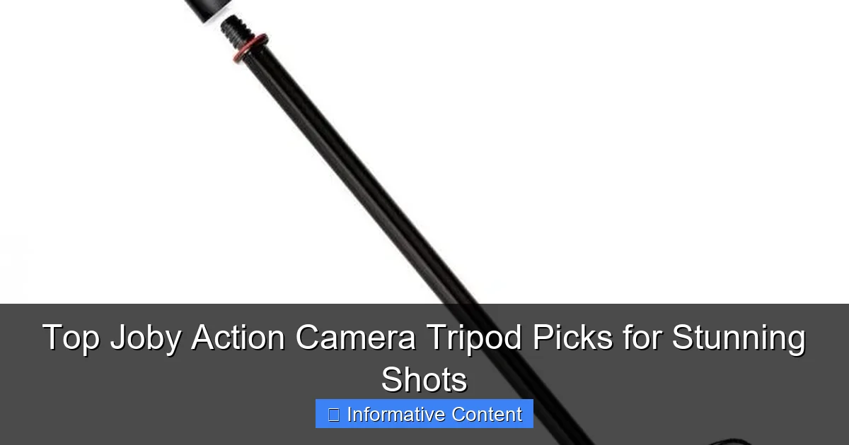 Top Joby Action Camera Tripod Picks for Stunning Shots