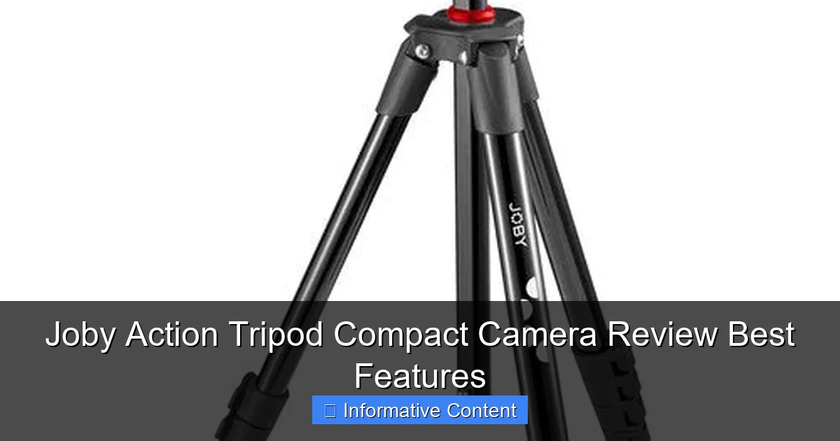 Joby Action Tripod Compact Camera Review Best Features