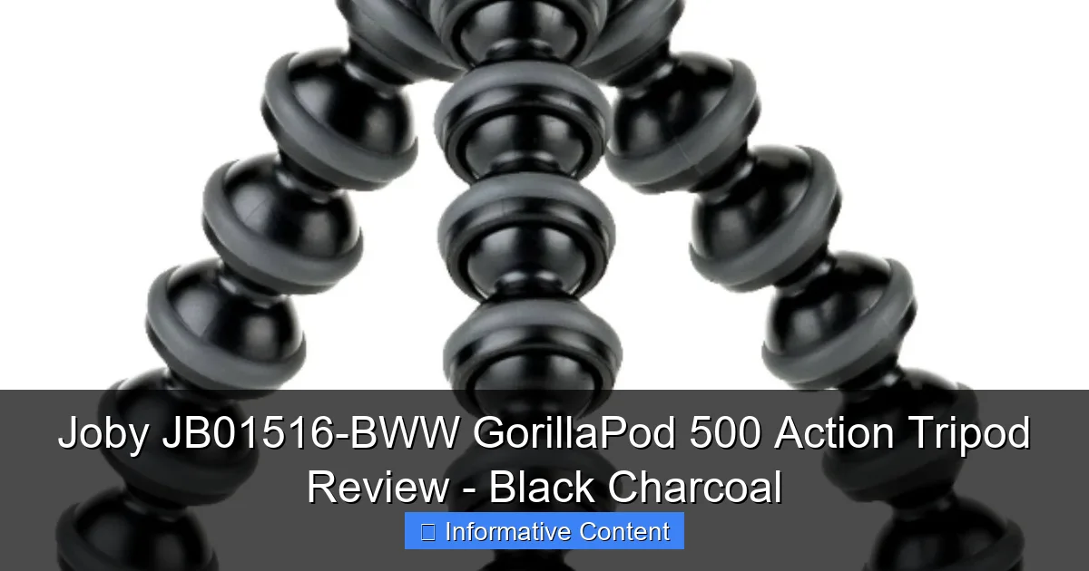 Joby JB01516-BWW GorillaPod 500 Action Tripod Review - Black Charcoal